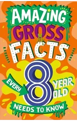 Amazing Gross Facts Every 8 Year Old Needs to Know