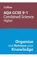 AQA GCSE 9-1 Combined Science Trilogy Higher Organise and Retrieve Your Knowledge