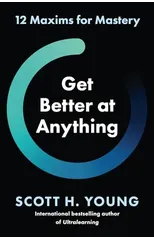 Get Better at Anything