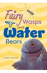 Fairy Wasps and Water Bears