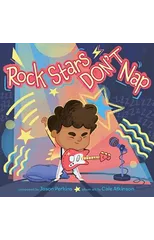 Rock Stars Don’t Nap
