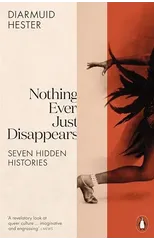 Nothing Ever Just Disappears