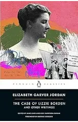 The Case of Lizzie Borden and Other Writings