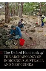 The Oxford Handbook of the Archaeology of Indigenous Australia and New Guinea