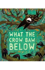 What the Crow Saw Below
