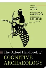 The Oxford Handbook of Cognitive Archaeology