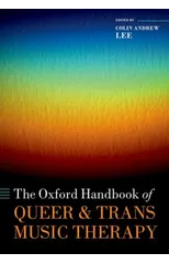 The Oxford Handbook of Queer and Trans Music Therapy