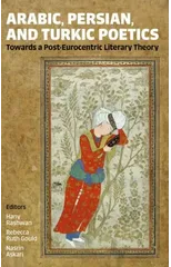 Arabic, Persian, and Turkic Poetics