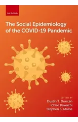 The Social Epidemiology of the COVID-19 Pandemic