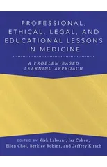 Professional, Ethical, Legal, and Educational Lessons in Medicine