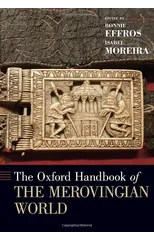 The Oxford Handbook of the Merovingian World
