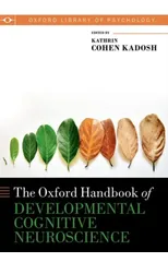 Oxford Handbook of Developmental Cognitive Neuroscience