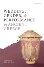 Wedding, Gender, and Performance in Ancient Greece