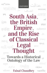 South Asia, the British Empire, and the Rise of Classical Legal Thought