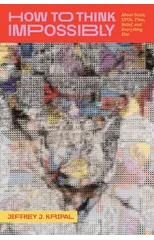 How to Think Impossibly