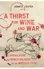 A Thirst for Wine and War
