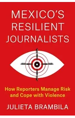Mexico's Resilient Journalists