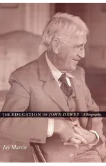 The Education of John Dewey
