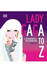 Lady Gaga A to Z