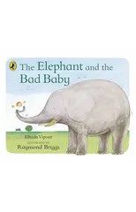 The Elephant and the Bad Baby