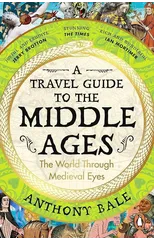 A Travel Guide to the Middle Ages