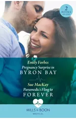 Pregnancy Surprise In Byron Bay / Paramedic's Fling To Forever