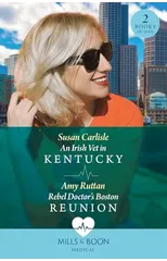An Irish Vet In Kentucky / Rebel Doctor's Boston Reunion