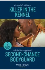 Killer In The Kennel / Second-Chance Bodyguard