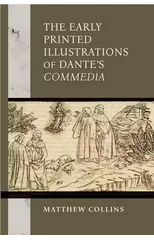 The Early Printed Illustrations of Dante’s "Commedia"