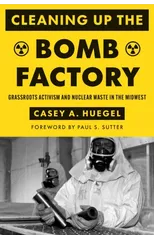 Cleaning Up the Bomb Factory