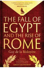 The Fall of Egypt and the Rise of Rome