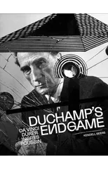 Duchamp’s Endgame