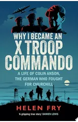 Why I Became an X Troop Commando