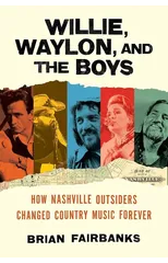 Willie, Waylon, and the Boys