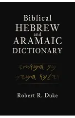 Biblical Hebrew and Aramaic Dictionary