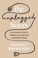 The Unplugged Hours