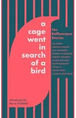 A Cage Went in Search of a Bird