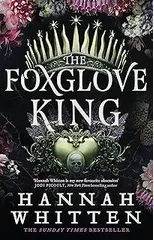 The Foxglove King