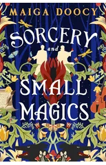 Sorcery and Small Magics