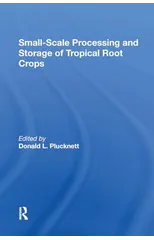 Smallscale Processing And Storage Of Tropical Root Crops
