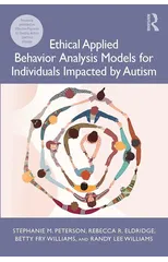 Ethical Applied Behavior Analysis Models for Individuals Impacted by Autism