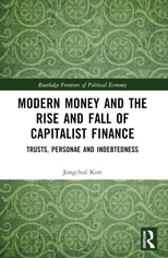 Modern Money and the Rise and Fall of Capitalist Finance