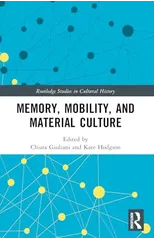Memory, Mobility, and Material Culture