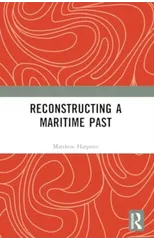Reconstructing a Maritime Past