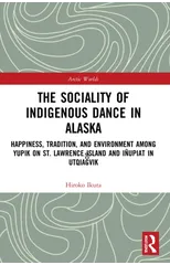 The Sociality of Indigenous Dance in Alaska