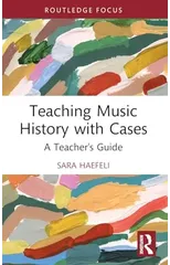 Teaching Music History with Cases