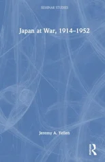 Japan at War, 1914–1952