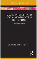 Media, Internet, and Social Movements in Hong Kong