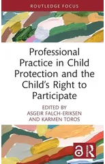 Professional Practice in Child Protection and the Child’s Right to Participate