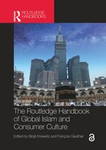 The Routledge Handbook of Global Islam and Consumer Culture
